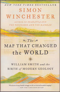 The Map That Changed the World : William Smith and the Birth of Modern Geology