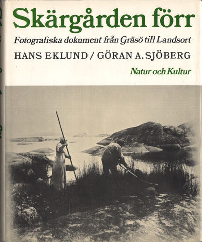 SKÄRGÅRDEN FÖRR. Fotografiska dokument från Gräsö…