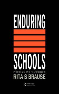 Enduring Schools: Problems And Possibilities