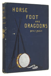 Horse, Foot, and Dragoons. Sketches of Army Life at Home and Aboad