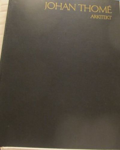 Johan Thomé arkitekt. Arbeten i urval 1955-1965.