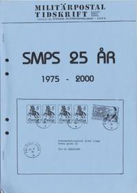 Militärpostal tidskrift Special. SMPS 25 år…