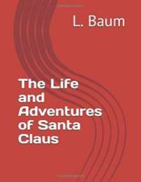 image of The Life and Adventures of Santa Claus