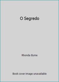 O Segredo by Rhonda Byrne - 2007