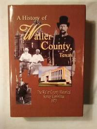 A History of Waller County, Texas