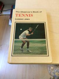 The Observer&#039;s Book of Tennis by Clarence Jones - 1981