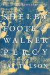 The Correspondence of Shelby Foote & Walker Percy
