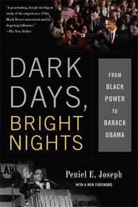 Dark Days, Bright Nights : From Black Power to Barack Obama