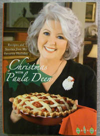 Christmas with Paula Deen: Recipes and Stories from My Favorite Holiday by Paula Deen - First Edition - 2007 - from Book Nook (SKU: 9375)