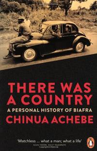 There Was a Country: A Personal History of Biafra