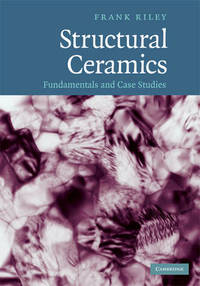 Structural Ceramics: Fundamentals and Case Studies