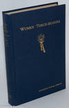 Women Torch-Bearers: The Story of the Women's Christian Temperance Union. Second Edition