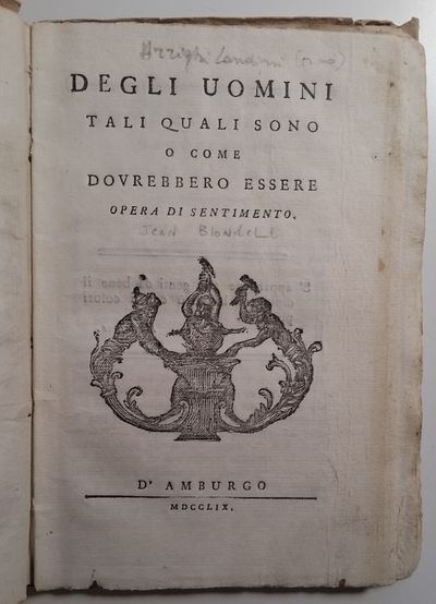 Degli uomini tali quali sono o come dovrebbero essere, opera di sentimento.; Translated by Orazio degli Arrighi Landini