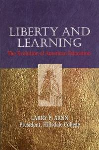 Liberty and Learning : The Evolution of American Education