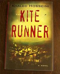 The Kite Runner by Hosseini, Khaled - 2003