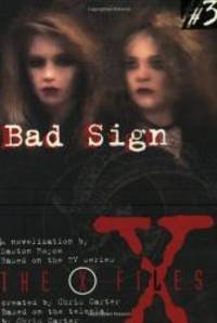X Files YA #03 Bad Sign