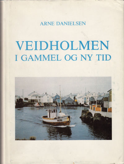 Veidholmen i gammel og ny tid.