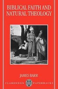 Biblical Faith and Natural Theology: The Gifford Lectures for 1991: Delivered in the University...
