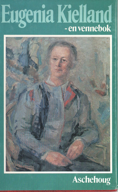 Eugenia Kielland - en vennebok. Hilsner av…