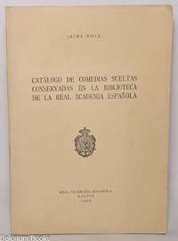 Catalogo de comedias sueltas conservadas en la biblioteca de la Real Academia Española