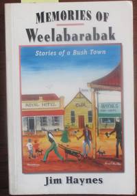 cover of Memories of Weelabarabak: Stories of a Bush Town