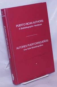 image of Puerto Rican Authors: A biobibiographic handbook / Autores Puertorriqueños: Una guía biobibliográfica