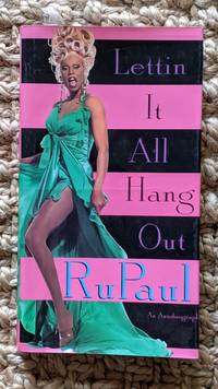 Lettin It All Hang Out by RuPaul - First Edition - 1995-06 - from The Vespiary Book Restoration & Bindery (SKU: SQ5309963)