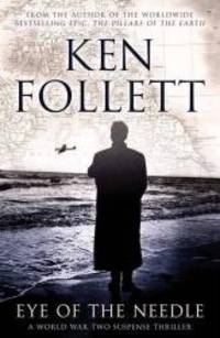 Eye of the Needle by Ken Follett - 2009-06-04