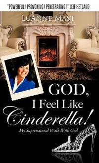 God, I Feel Like Cinderella!