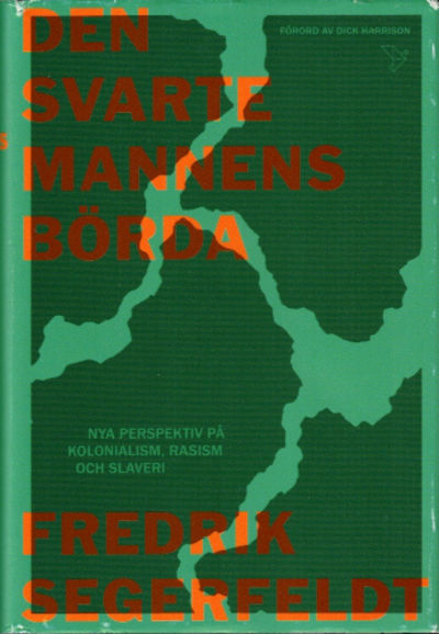 DEN SVARTE MANNENS BÖRDA. Nya perspektiv på…