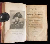 THE PUBLIC AND DOMESTIC LIFE OF HIS LATE MOST GRACIOUS MAJESTY, GEORGE THE THIRD COMPRISING THE MOST EVENTFUL AND IMPORTANT PERIOD IN THE ANNALS OF BRITISH HISTORY (2 volumes)
