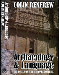 Archaeology and Language; The Puzzle of Indo-European Origins by Renfrew, Colin - 1987