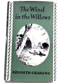 The Wind in the Willows: Illustrated by by Kenneth Grahame - 1961