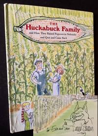 The Huckabuck Family and How They Raised Popcorn in Nebraska and Quit and Came Back