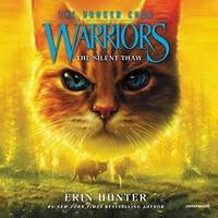 Warriors: The Broken Code #2: The Silent Thaw: The Silent Thaw (The Warriors: The Broken Code Series) (The Warriors: The Broken Code Series, 2) by Erin Hunter - 2019-10-29