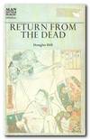 Return From The Dead The History of Ghosts, Vampires, Werewolves, and Poltergeists