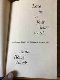 Love is a Four Letter Word by Anita Rowe Block - 1958