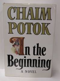 In the Beginning by Chaim Potok - 1975