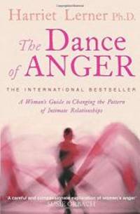 image of The Dance of Anger: A Woman's Guide to Changing the Pattern of Intimate Relationships