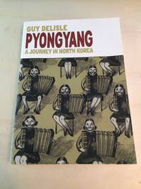 Pyongyang: A Journey in North Korea by Guy Delisle - 2006