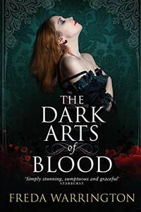 The Dark Arts of Blood (Blood Wine Sequence)