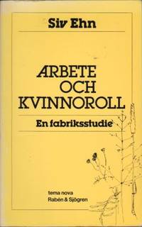 Arbete och kvinnoroll. En fabriksstudie.