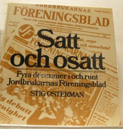 Satt och osatt. Fyra decennier i och runt…