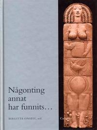 Någonting annat har funnits. Tio essäer om…