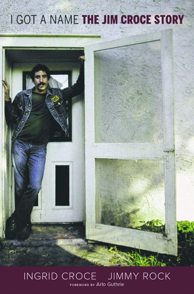 I Got a Name: the Jim Croce Story