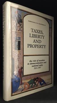 Taxes  Liberty and Property; The Role of Taxation in Democratization and National Unity 511 1787