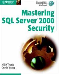 Mastering SQL Server 2000 Security