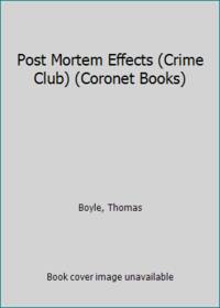 Post Mortem Effects Crime Club Coronet Books