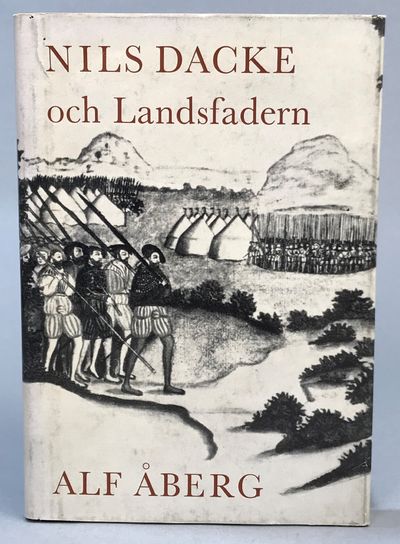 Nils Dacke och landsfadern. Andra upplagan.…