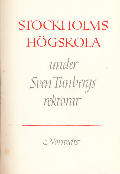 Stockholms högskola under Sven Tunbergs rektorat.…